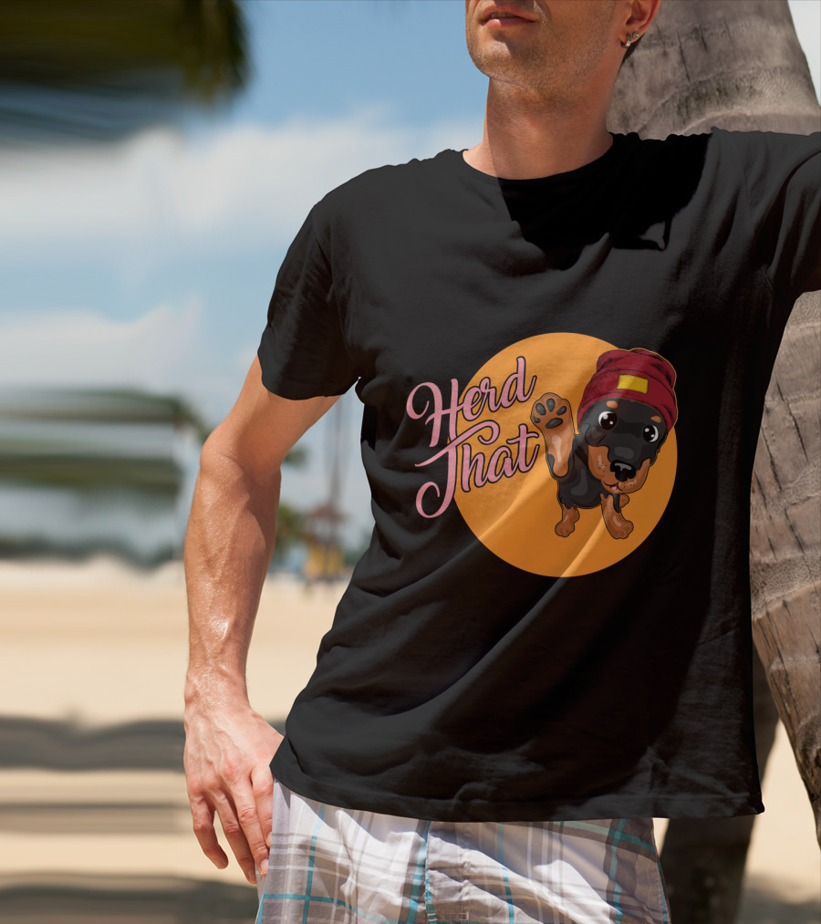 Herd That Rottweiler Funny Animal Lover Dog T-Shirt