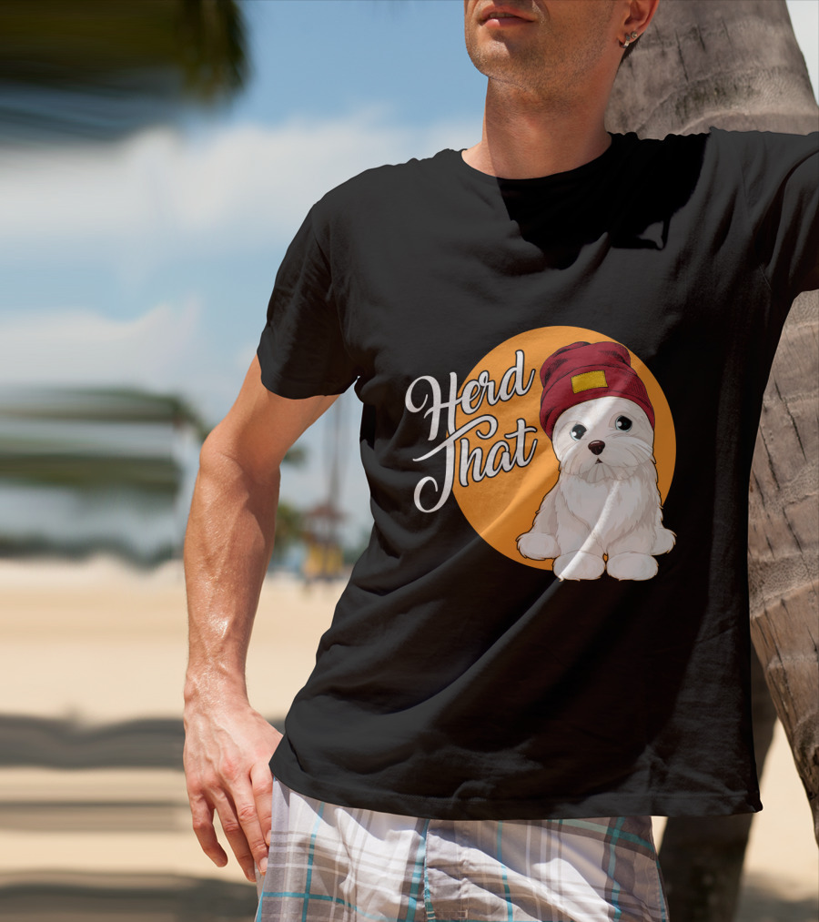Herd That Funny Maltese Dog Lover Beanie T-Shirt