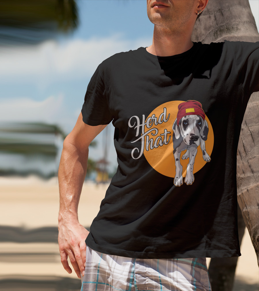 Herd That Funny Great Dane Animal Lover Dog T-Shirt