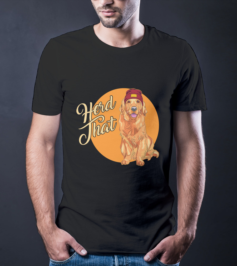 Herd That Funny Golden Retriever Animal Lover Dog T-Shirt