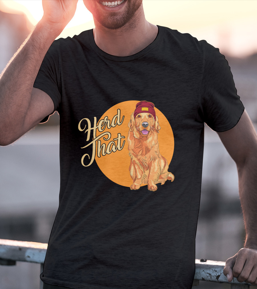 Herd That Funny Golden Retriever Animal Lover Dog T-Shirt