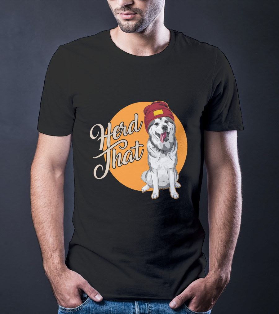 Herd That Siberian Husky With Red Beanie Animal Lover Dog T-Shirt