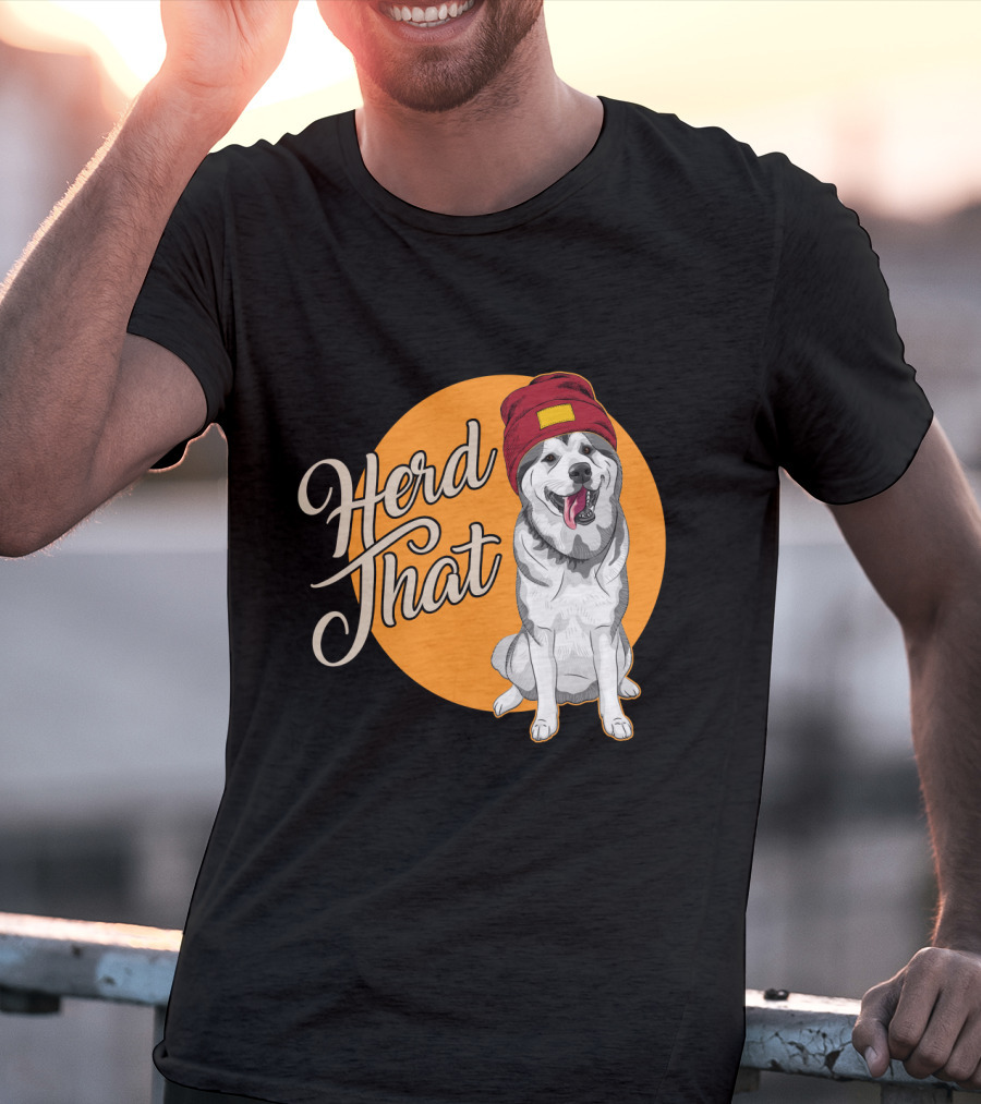 Herd That Siberian Husky With Red Beanie Animal Lover Dog T-Shirt