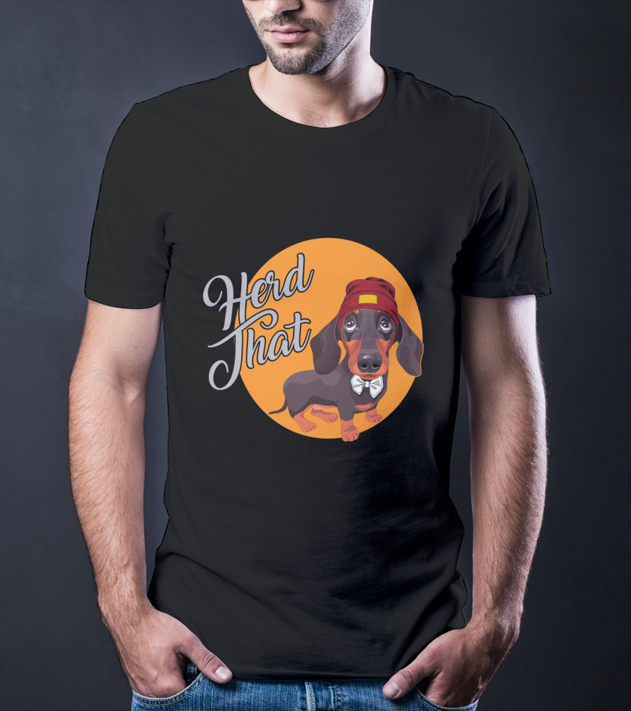 Herd That Funny Dachshund Dog Animal Lover T-Shirt