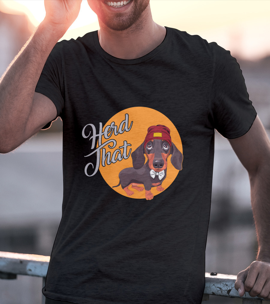 Herd That Funny Dachshund Dog Animal Lover T-Shirt