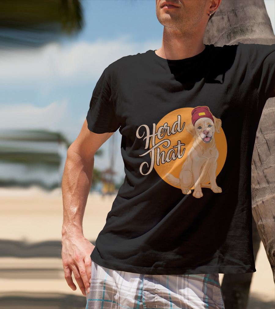 Herd That Funny Labrador Animal Lover Dog Wearing Beanie T-Shirt