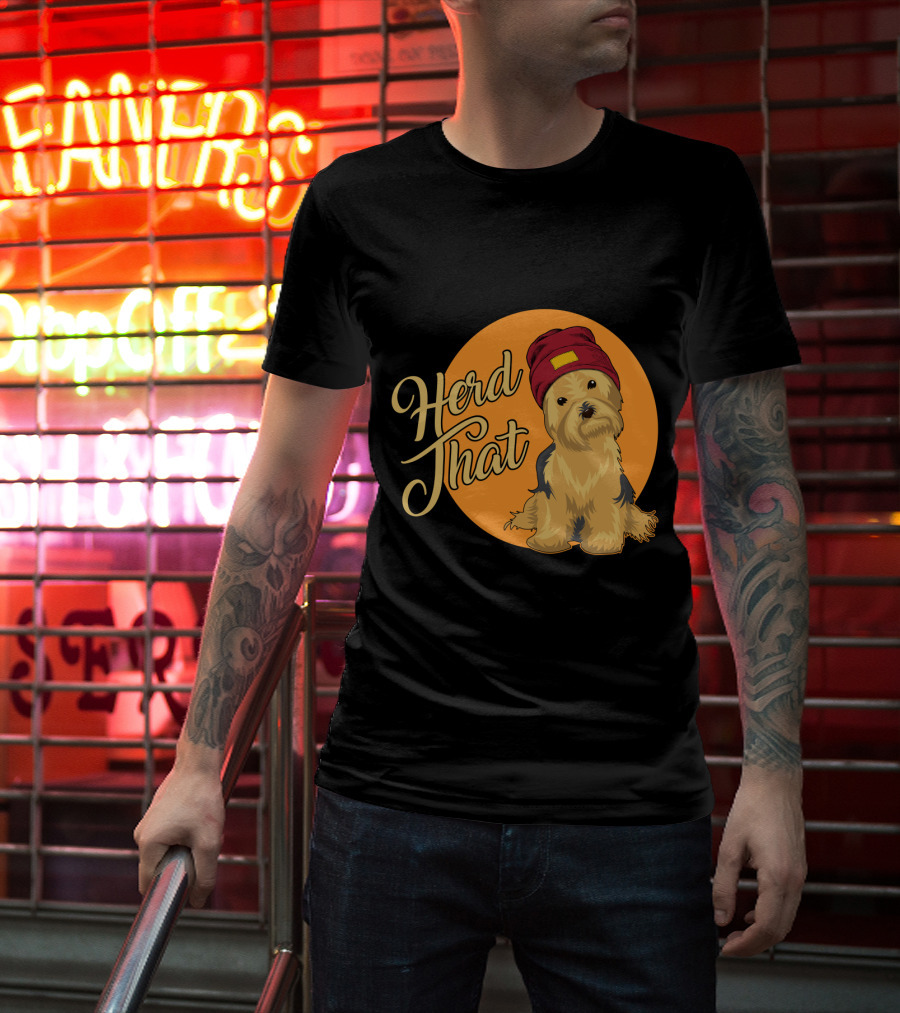 Herd That Yorkie Funny Animal Lover Dog T-Shirt