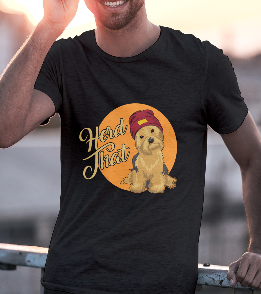 Herd That Yorkie Funny Animal Lover Dog T-Shirt