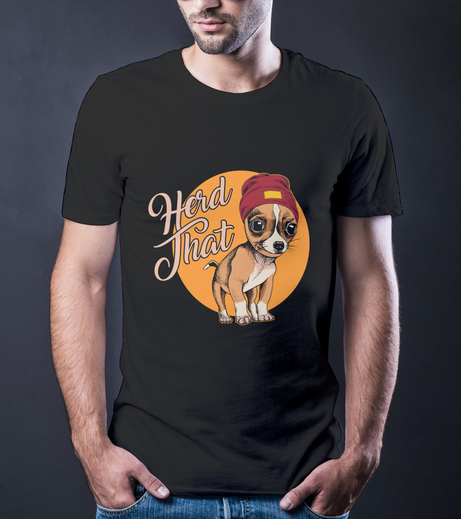 Funny Herd That Chihuahua Animal Lover Dog Wearing Cute Beanie T-Shirt