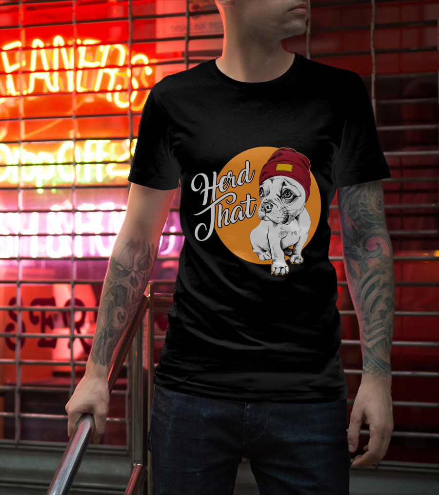 Herd That Funny French Bulldog Animal Lover Dog T-Shirt