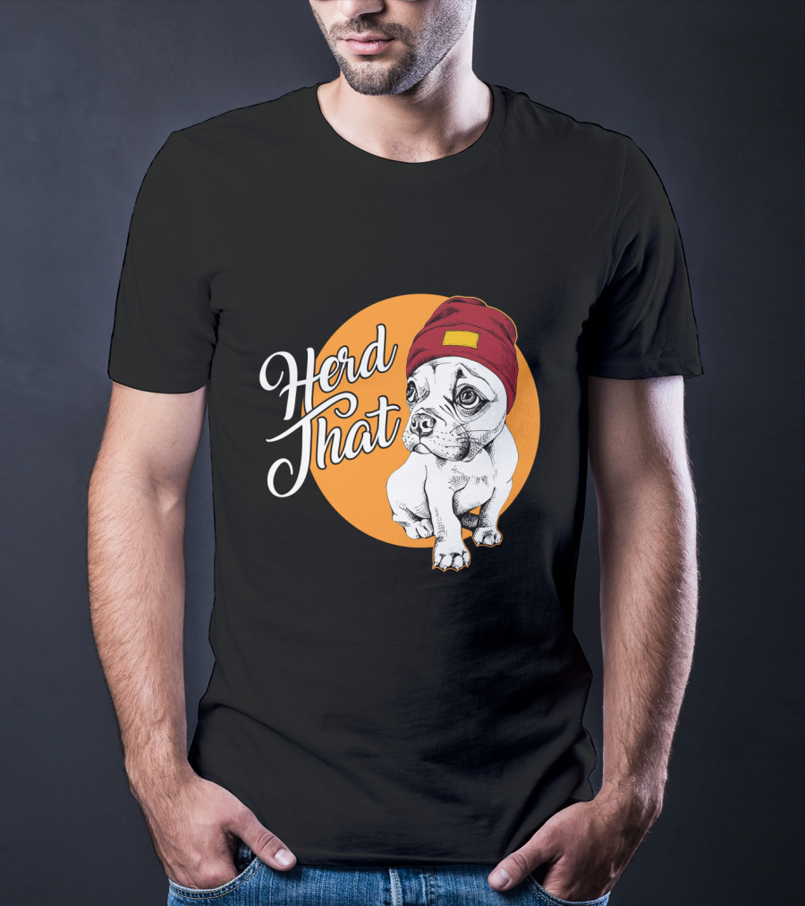 Herd That Funny French Bulldog Animal Lover Dog T-Shirt
