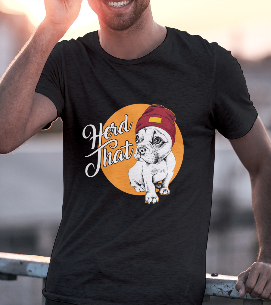 Herd That Funny French Bulldog Animal Lover Dog T-Shirt