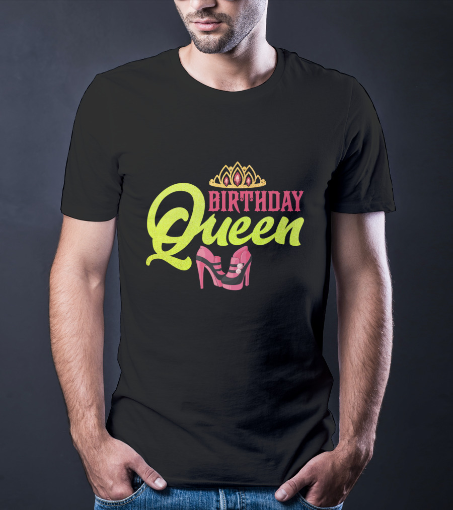Birthday Queen Tiara And Pink Heels T-Shirt