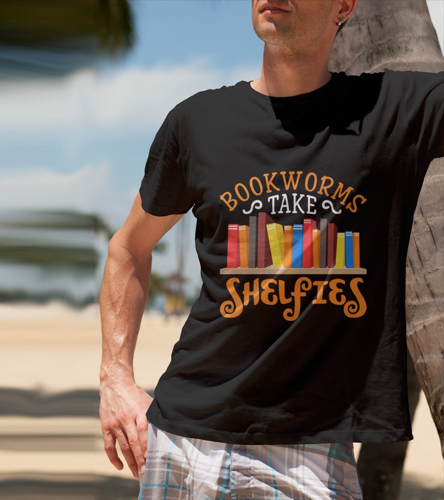 Bookworms Take Shelfies With Colorful Books On Shelf T-Shirt