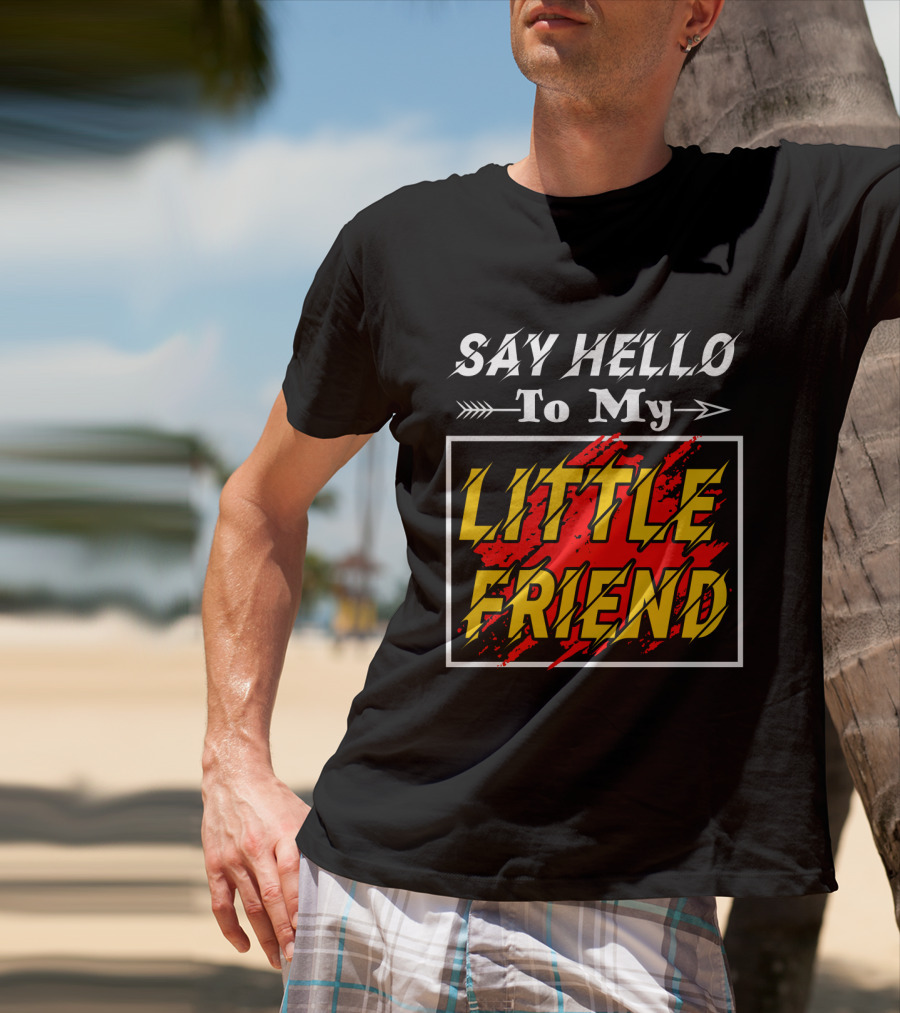 Say Hello To My Little Friend Arrow Design With Red T-Shirt