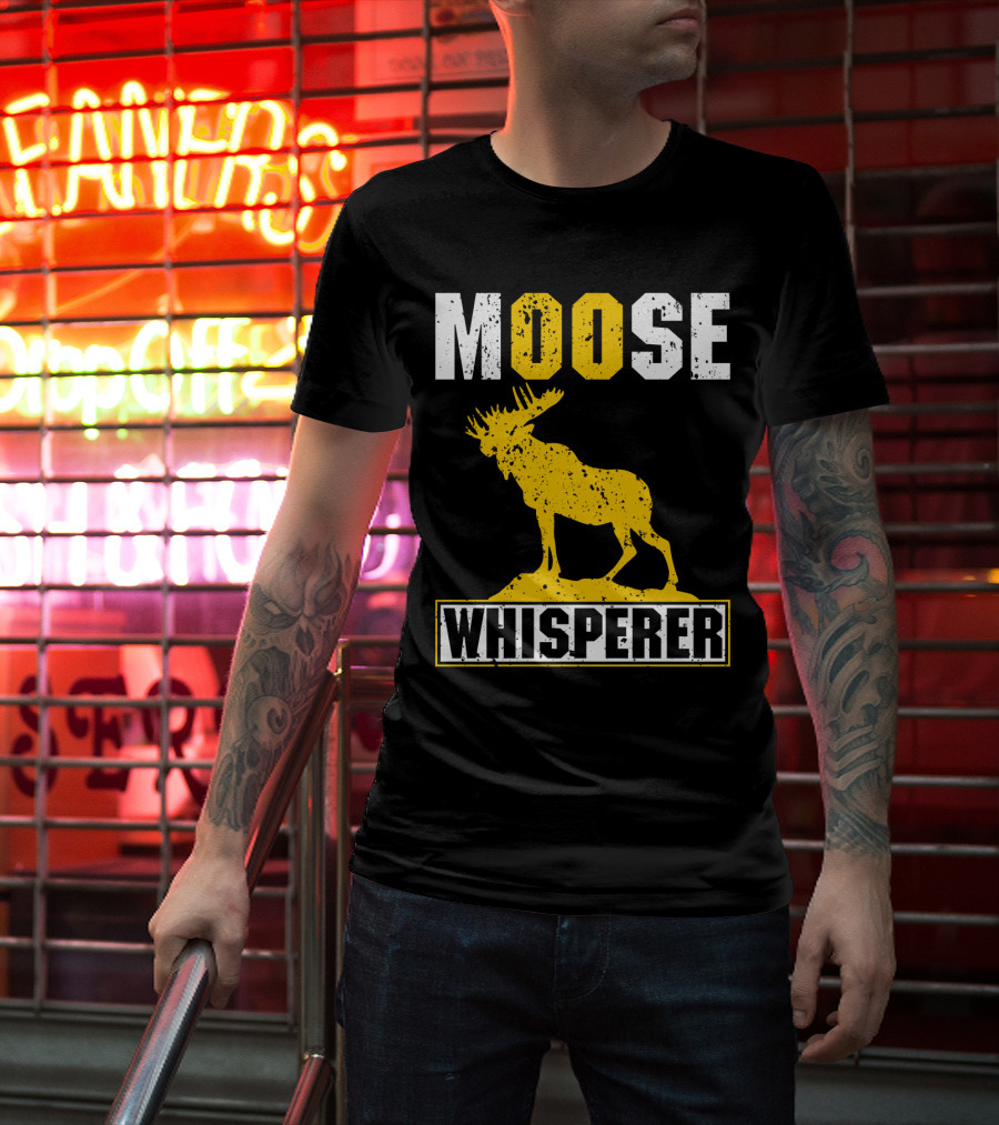 MOOSE WHISPERER Moose T-Shirt