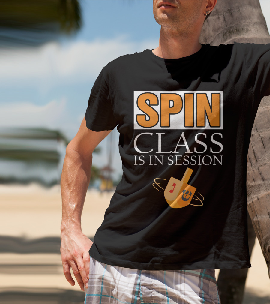 Spin Class Is In Session Dreidel Hanukkah T-Shirt