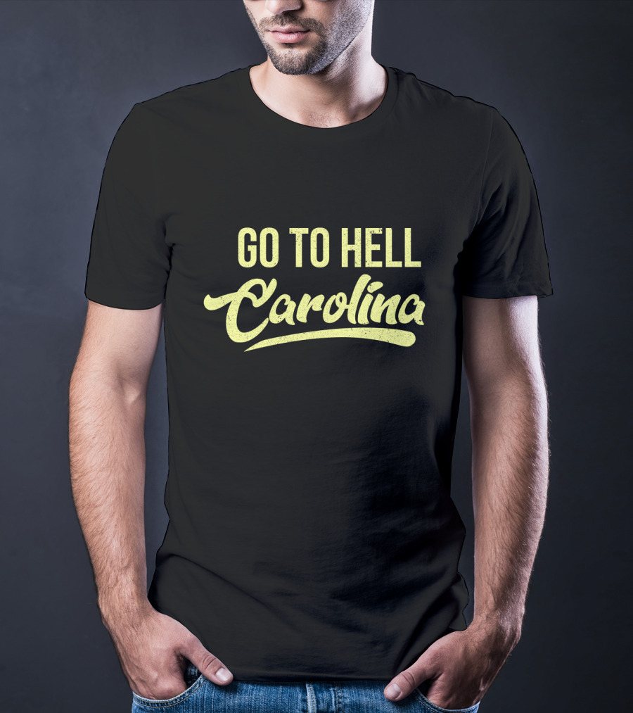 Go To Hell Carolina Sports Rivalry Slogan T-Shirt