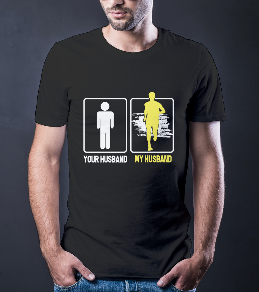 Your Husband My Husband Running T-Shirt
