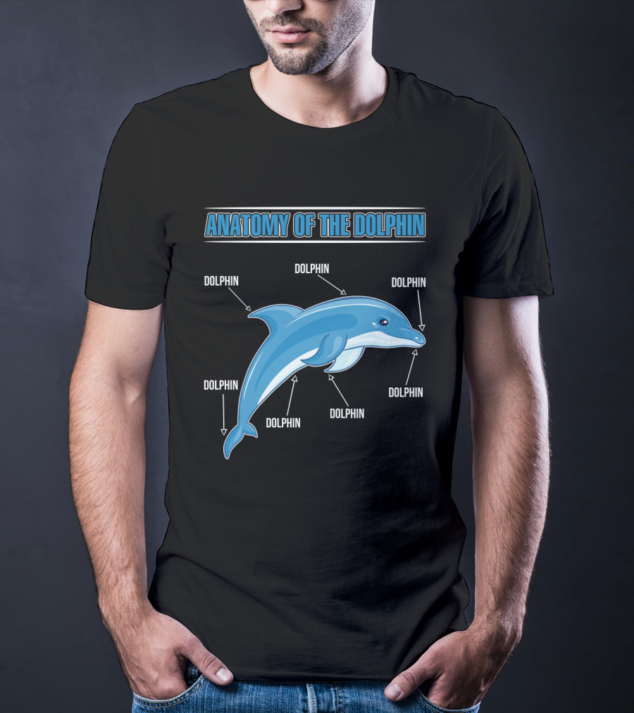 Anatomy Of The Dolphin Dolphin Dolphin Dolphin Dolphin Dolphin Dolphin T-Shirt