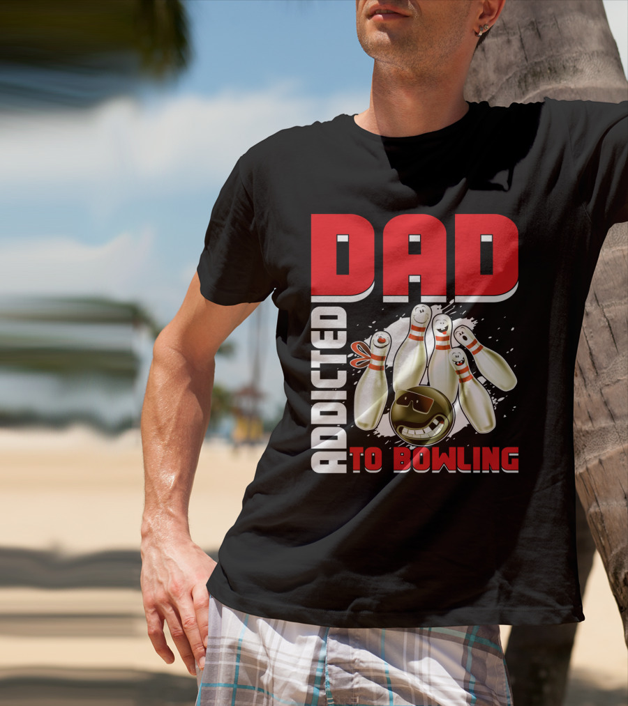 DAD ADDICTED TO BOWLING Pin And Ball Graphics T-Shirt