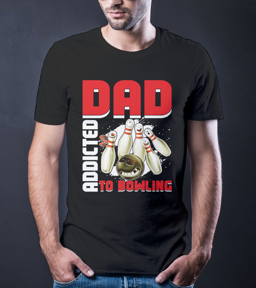 DAD ADDICTED TO BOWLING Pin And Ball Graphics T-Shirt