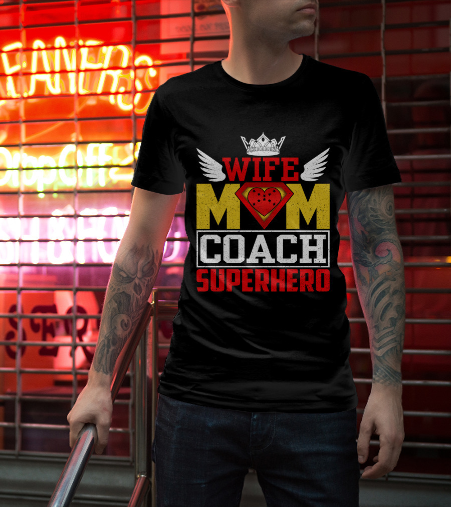 Wife Mom Coach Superhero Crown Wings Shield Heart T-Shirt