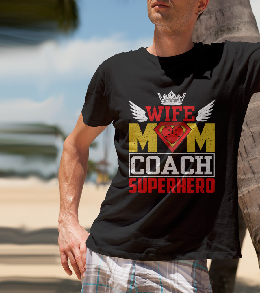 Wife Mom Coach Superhero Crown Wings Shield Heart T-Shirt
