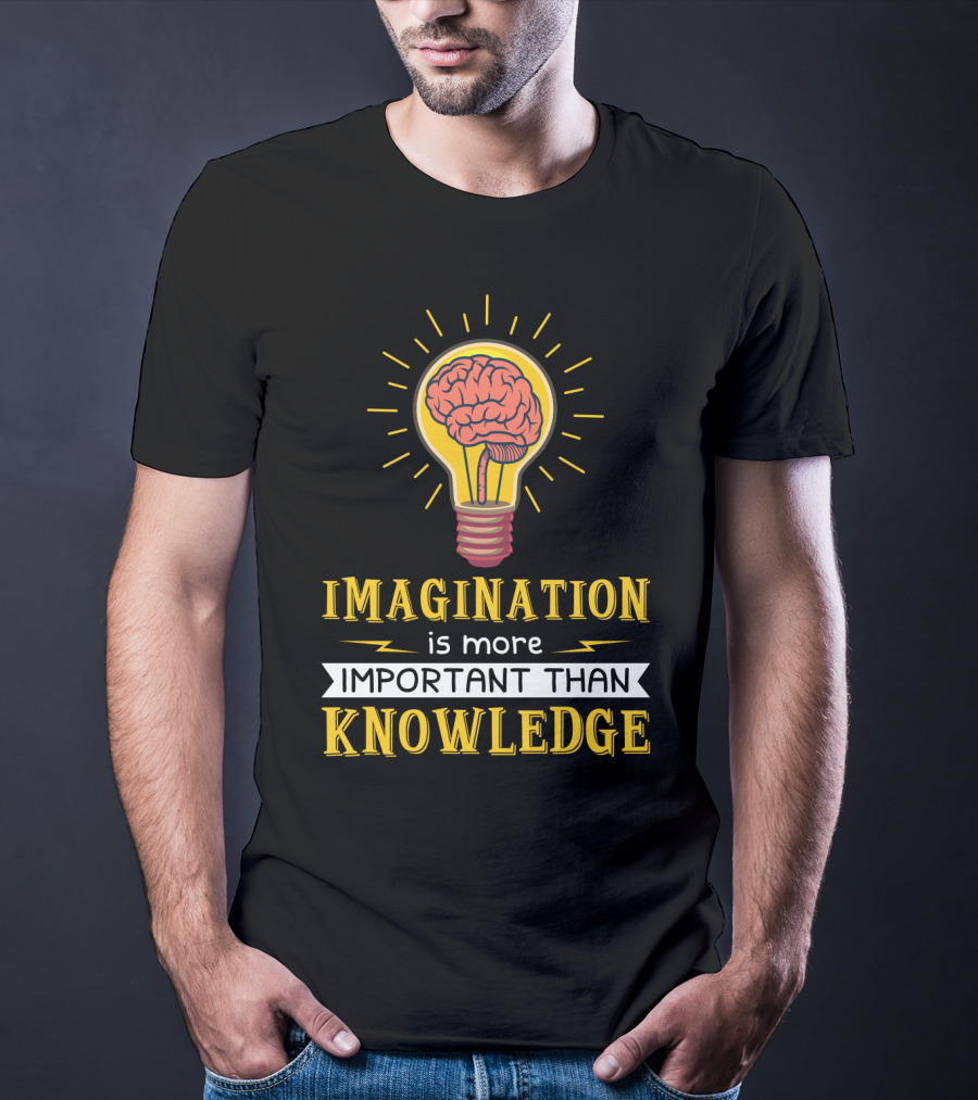 Imagination Is More Important Than Knowledge Brain Light Bulb T-Shirt