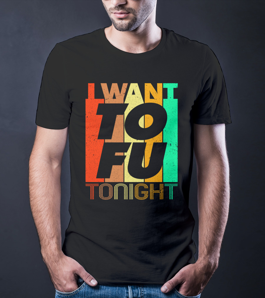 I Want Tofu Tonight Retro Text Blocks T-Shirt