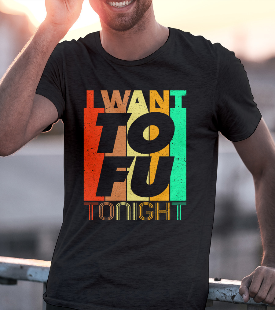 I Want Tofu Tonight Retro Text Blocks T-Shirt