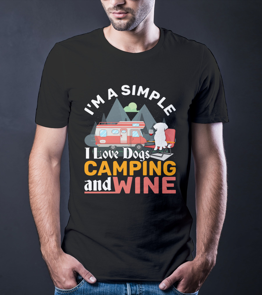 I'm A Simple I Love Dogs Camping And Wine Camping Van Mountains Dog Chair T-Shirt