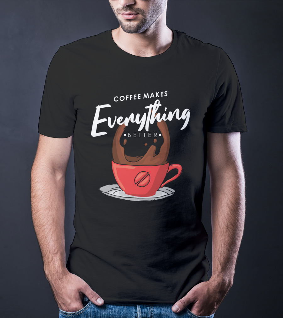 Coffee Makes Everything Better Red Cup Splash T-Shirt