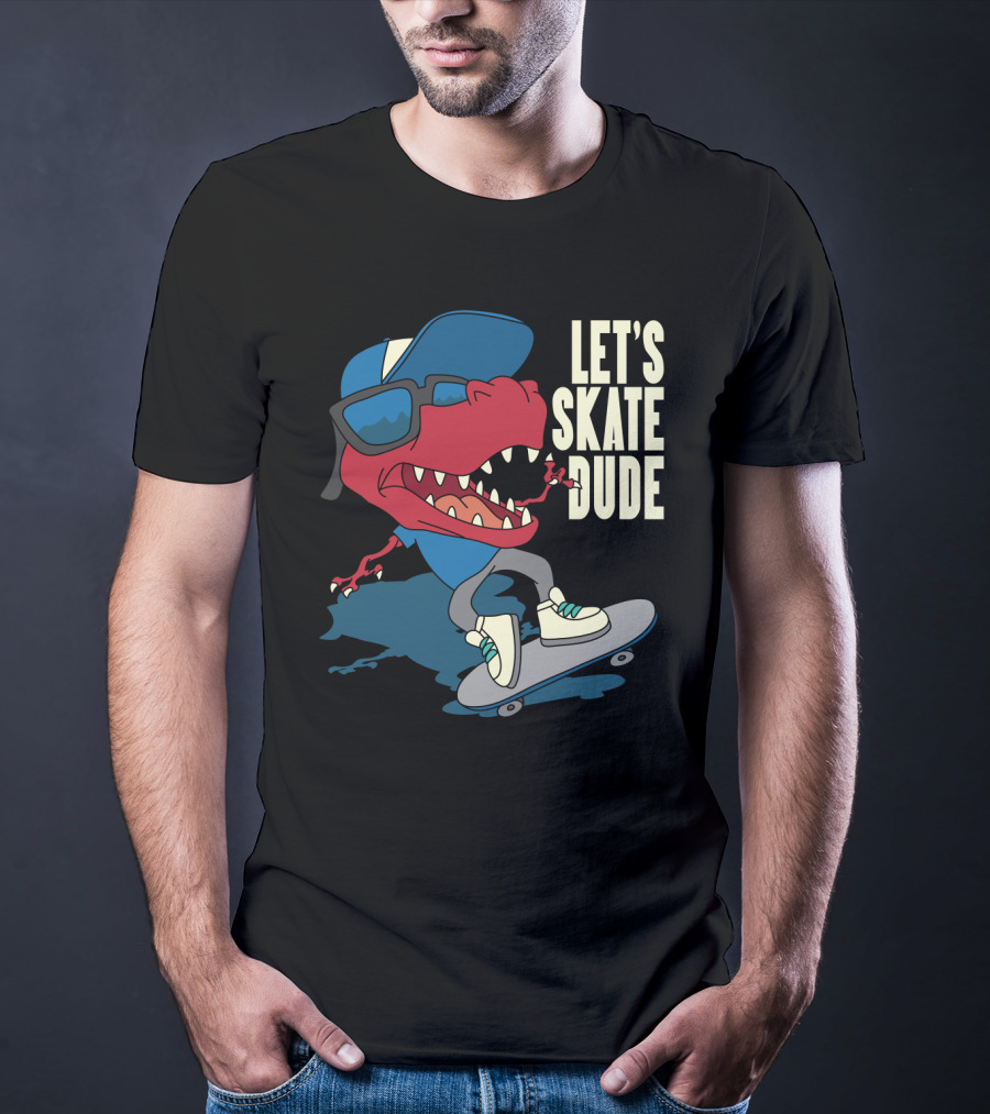 Let's Skate Dude T-Rex With Cap And Sunglasses On Skateboard T-Shirt