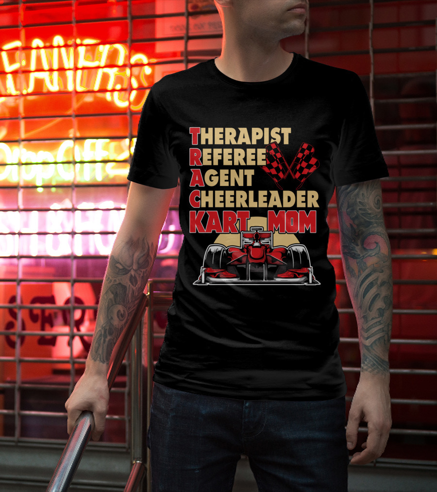 Therapist Referee Agent Cheerleader Track Kart Mom T-Shirt