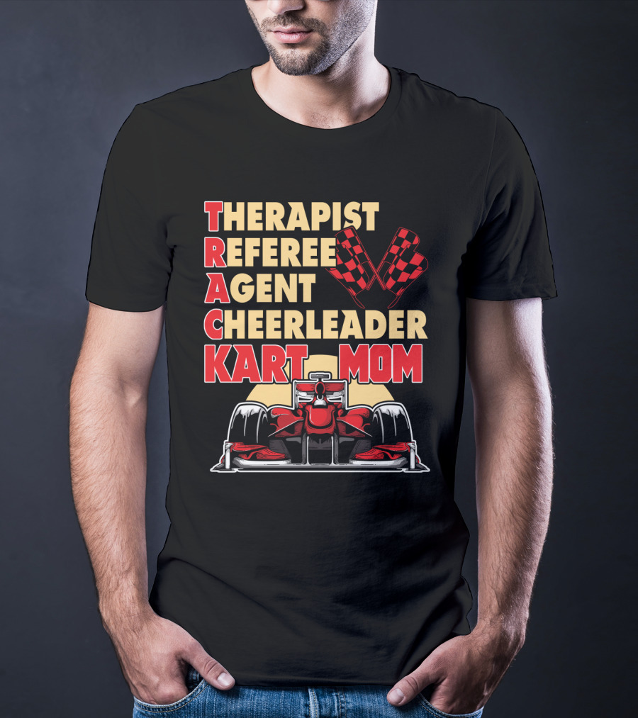 Therapist Referee Agent Cheerleader Track Kart Mom T-Shirt