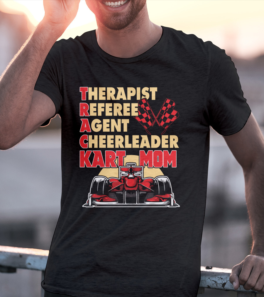 Therapist Referee Agent Cheerleader Track Kart Mom T-Shirt
