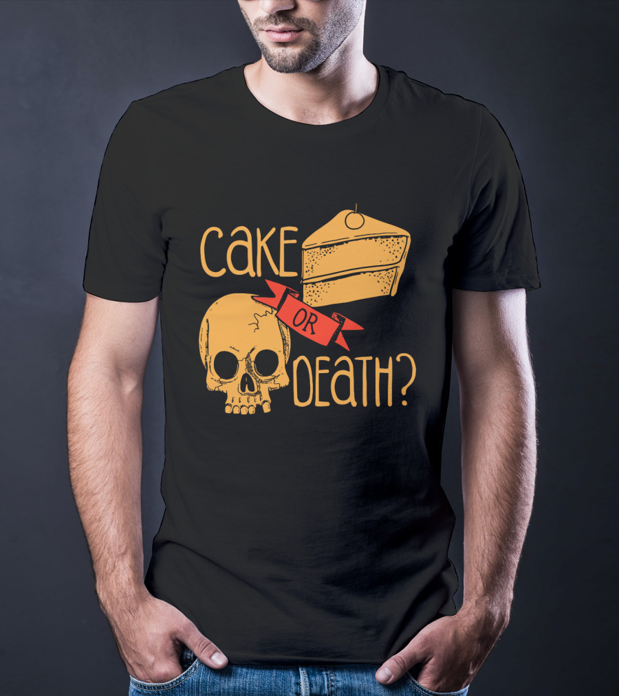 Cake Or Death Skull And Cake Humorous Choice T-Shirt
