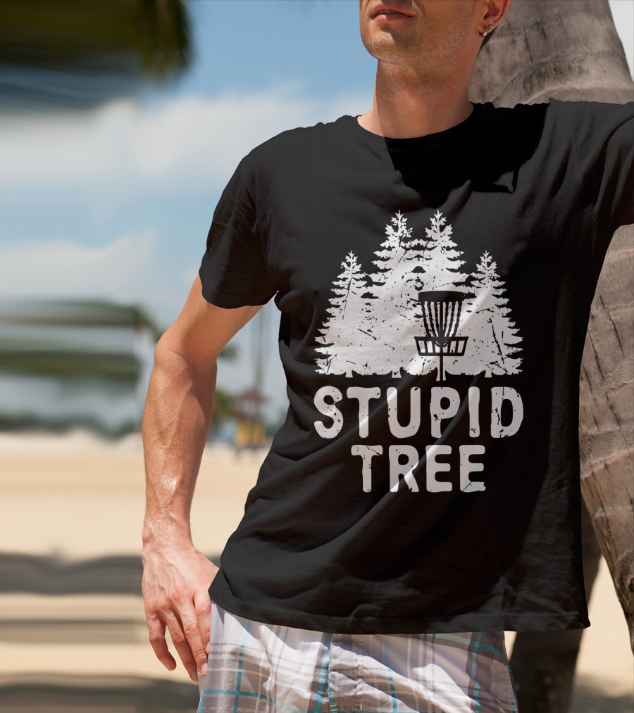 Stupid Tree Disc Golf Funny Forest T-Shirt