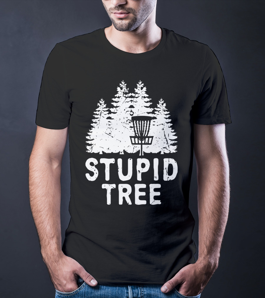 Stupid Tree Disc Golf Funny Forest T-Shirt