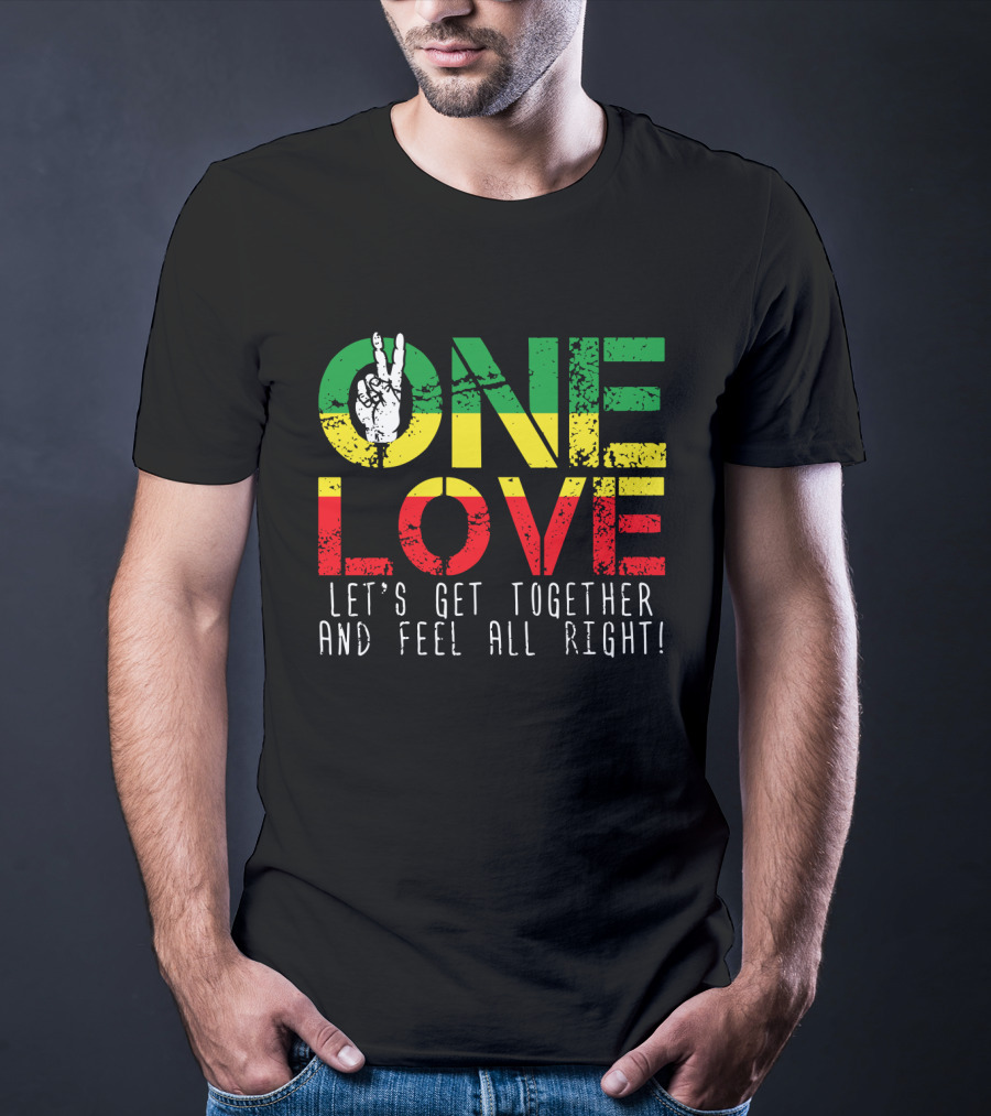 One Love Jamaica Let's Get Together And Feel All Right T-Shirt