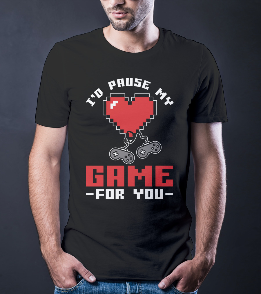 I'D PAUSE MY GAME FOR YOU Retro Pixel Heart Controllers T-Shirt
