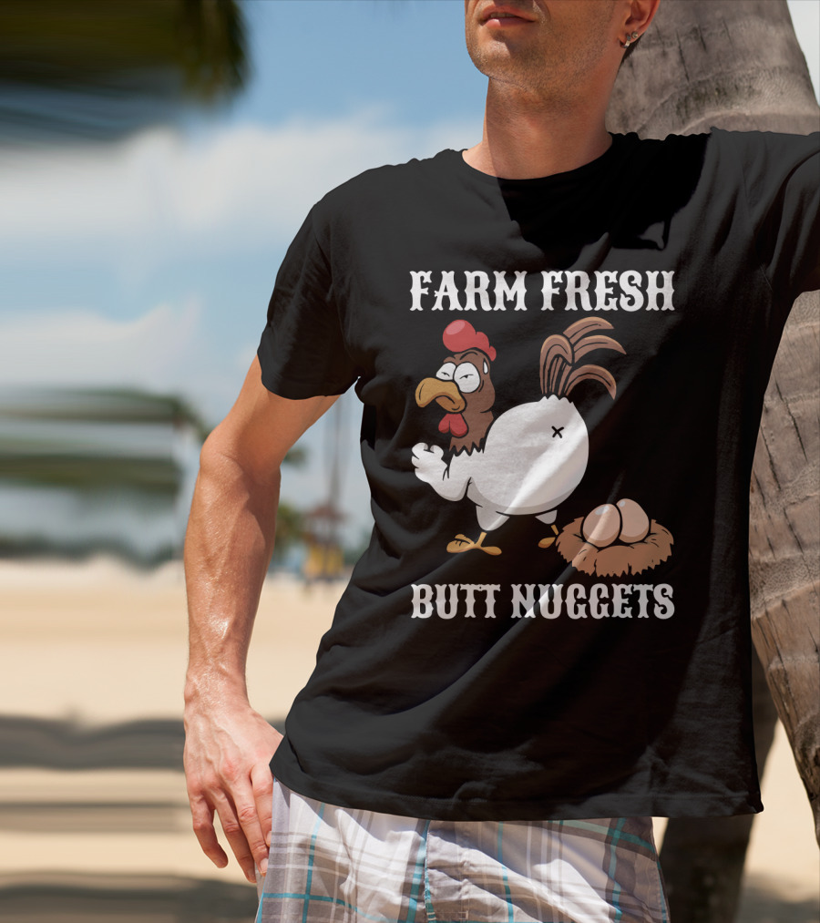 Farm Fresh Butt Nuggets Chicken Farming Cartoon Chicken Eggs T-Shirt