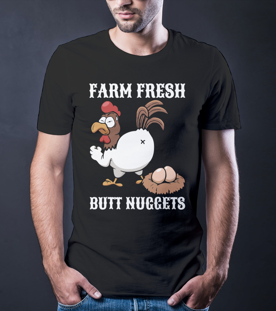 Farm Fresh Butt Nuggets Chicken Farming Cartoon Chicken Eggs T-Shirt