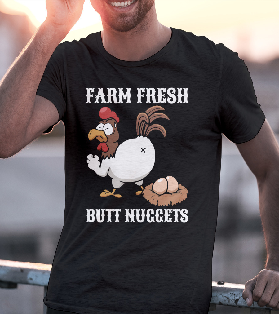 Farm Fresh Butt Nuggets Chicken Farming Cartoon Chicken Eggs T-Shirt