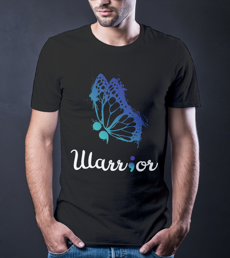 Warrior Semicolon Butterfly Suicide Prevention Awareness Love Support Life T-Shirt