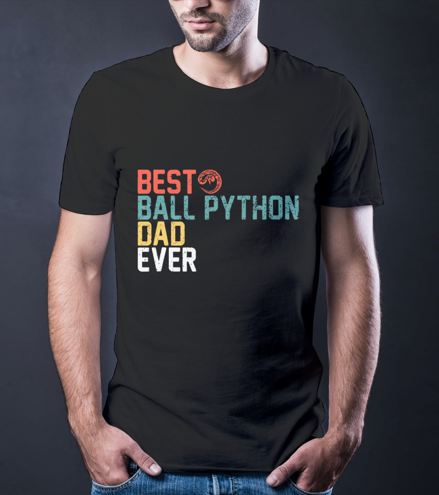 Best Ball Python Dad Ever Slogan With Snake T-Shirt