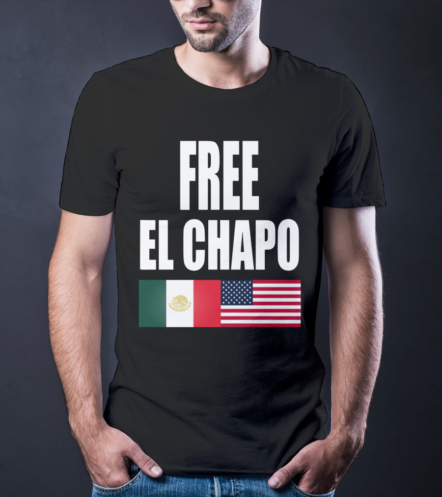 Free El Chapo Mexico USA Flags T-Shirt