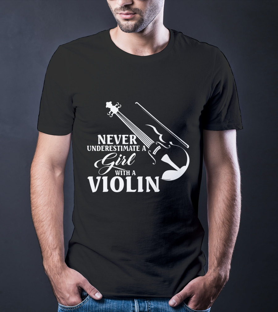 Never Underestimate A Girl With A Violin Funny Musical T-Shirt