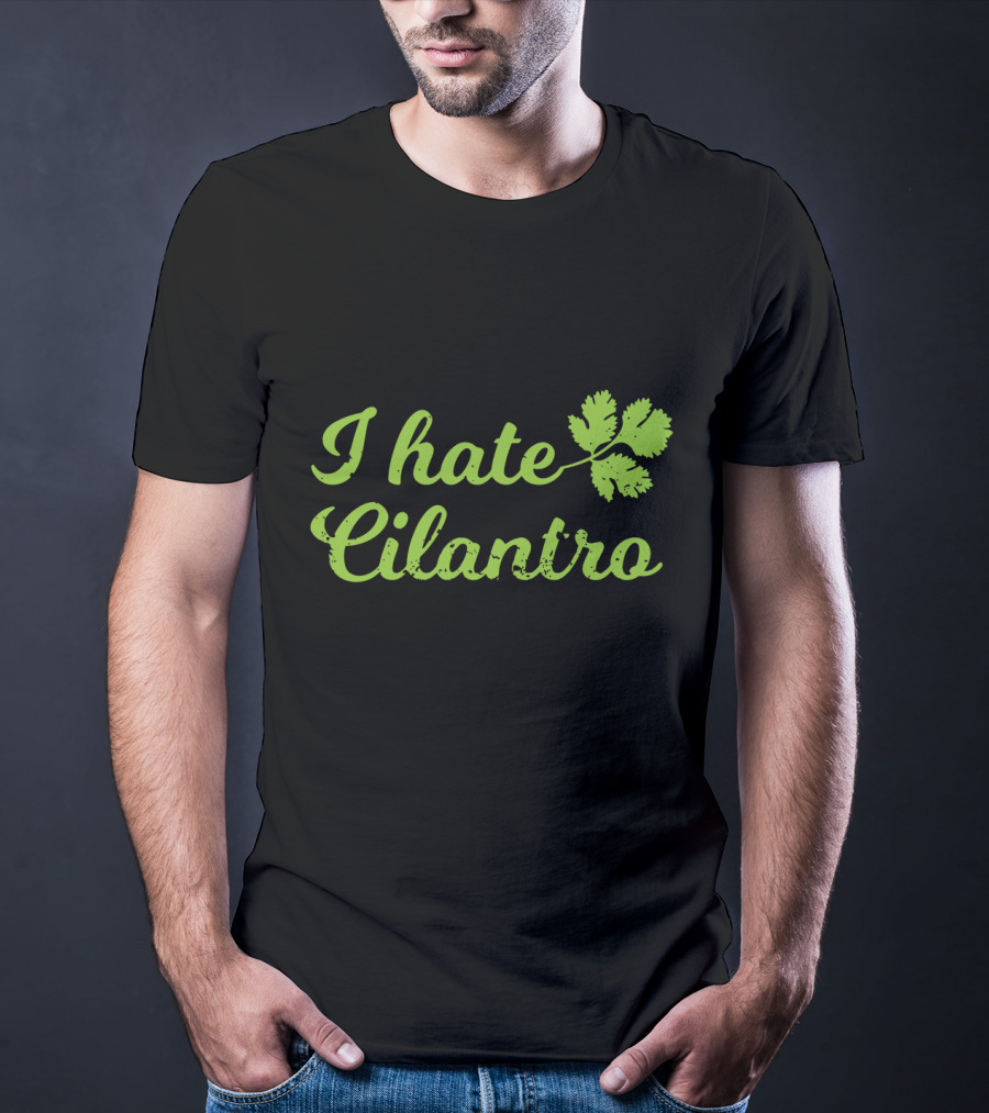 I Hate Cilantro Leaf T-Shirt